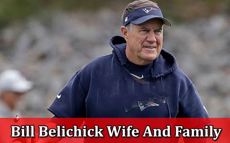 Latest News Bill Belichick Wife And Family