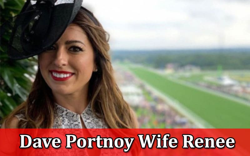 Latest News Dave Portnoy Wife Renee