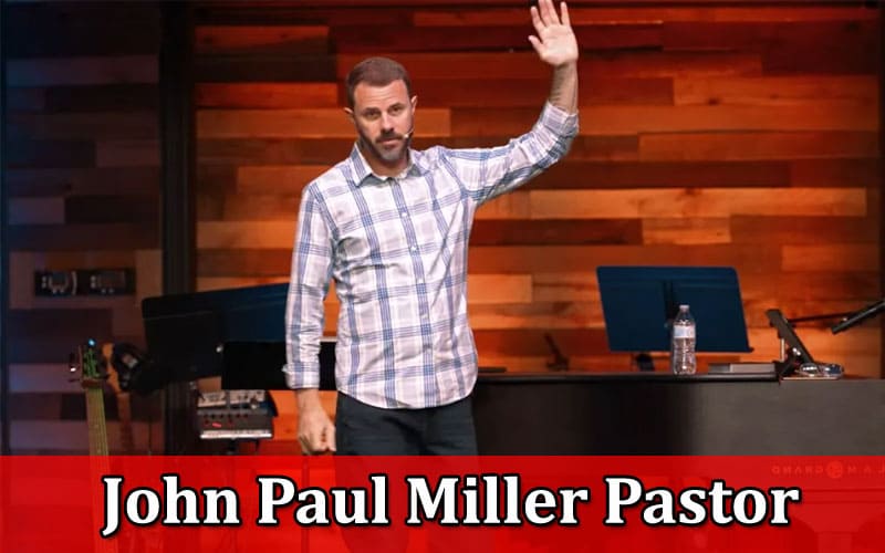 Latest News John Paul Miller Pastor