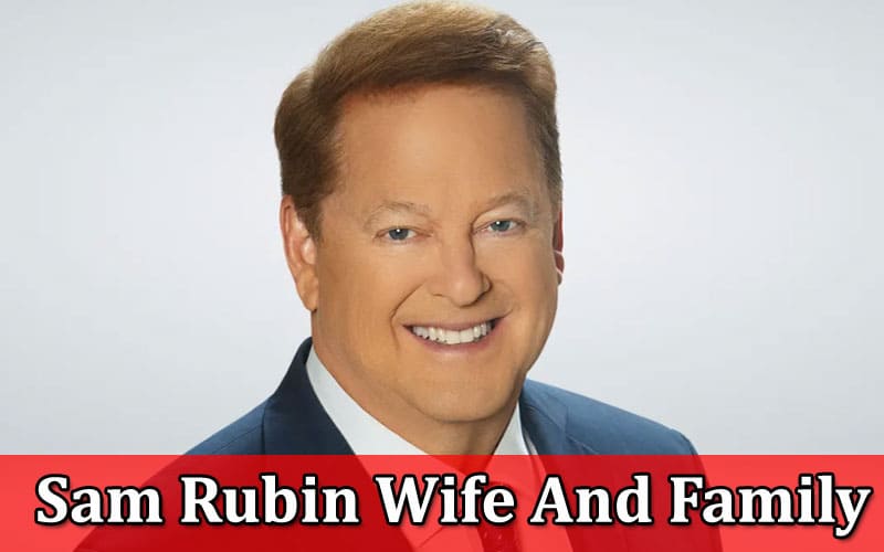 Latest News  Sam Rubin Wife And Family