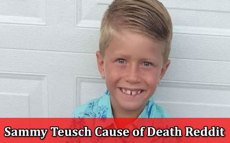 Latest News Sammy Teusch Cause of Death Reddit